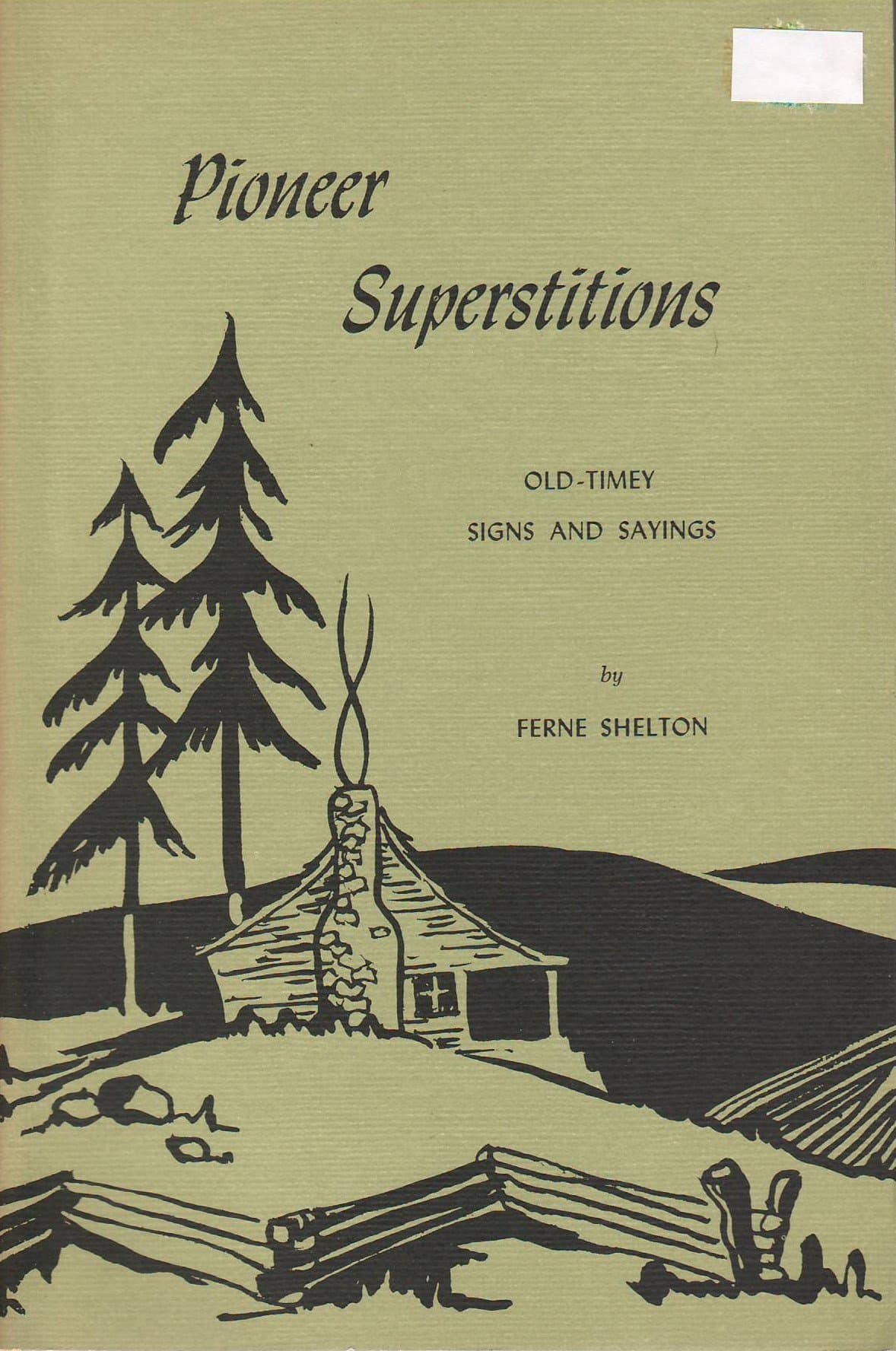 Pioneer Superstitions: Old-Timey Signs and Sayings