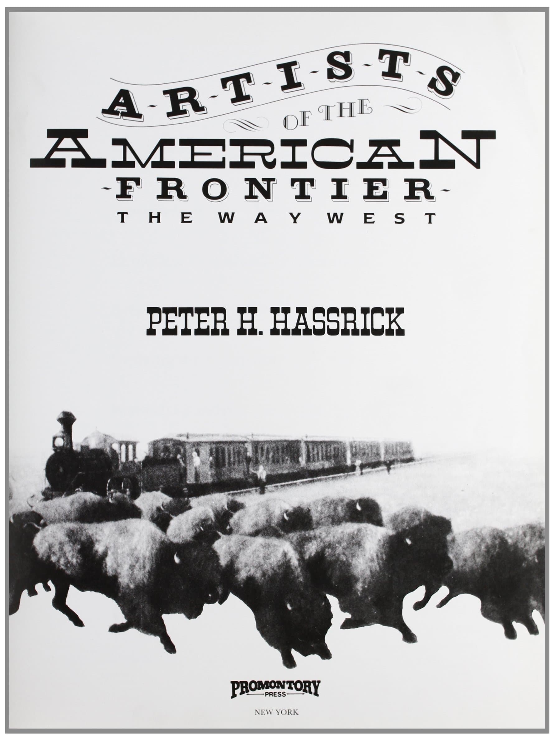 Artists of the American Frontier The Way West Peter H. Hassrick by null