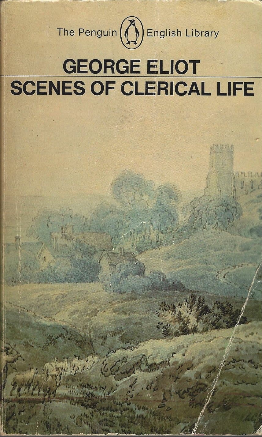 Scenes of Clerical Life George Eliot and David Lodge by null