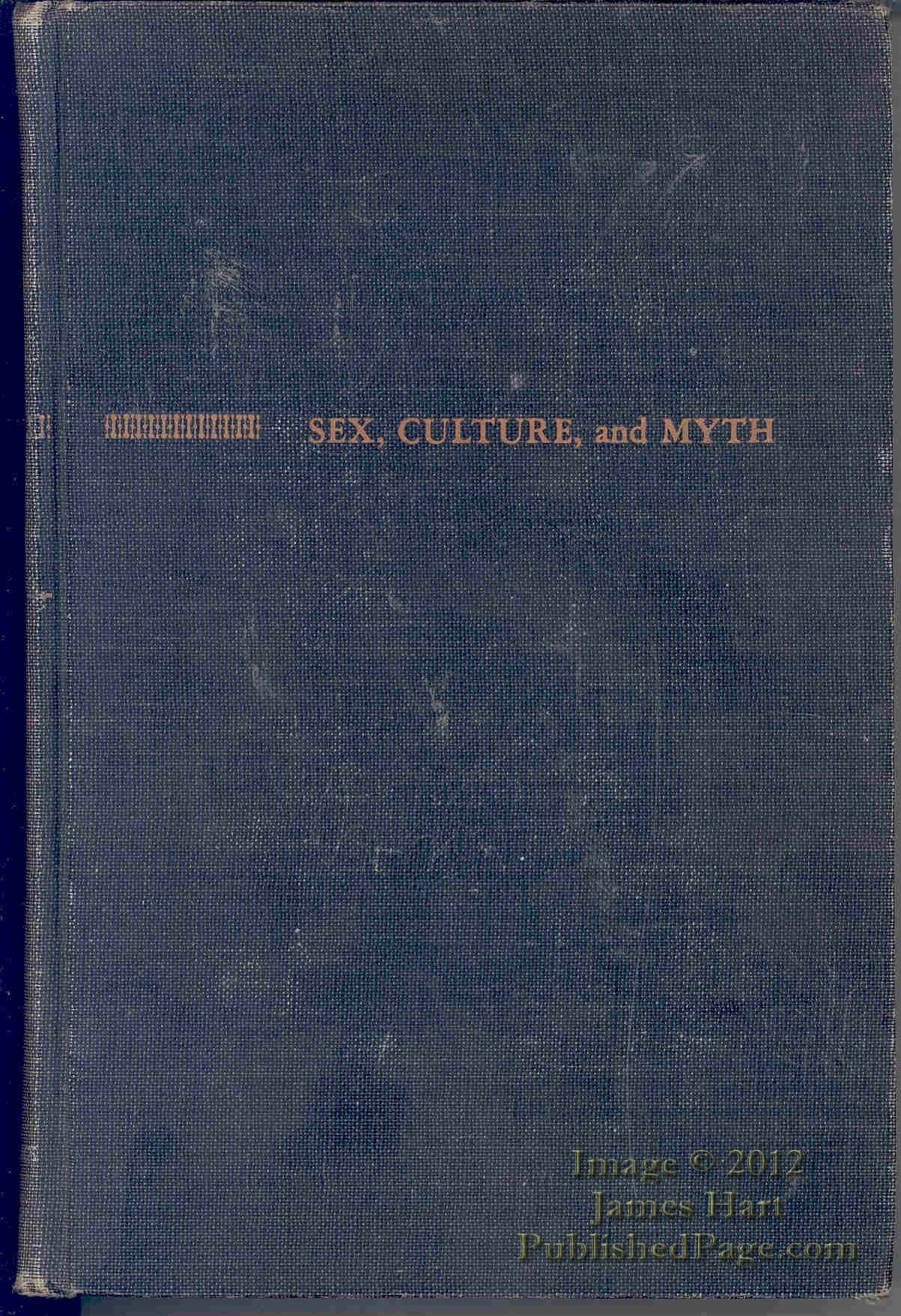 Sex, Culture and Myth Malinowski, Bronislaw by null