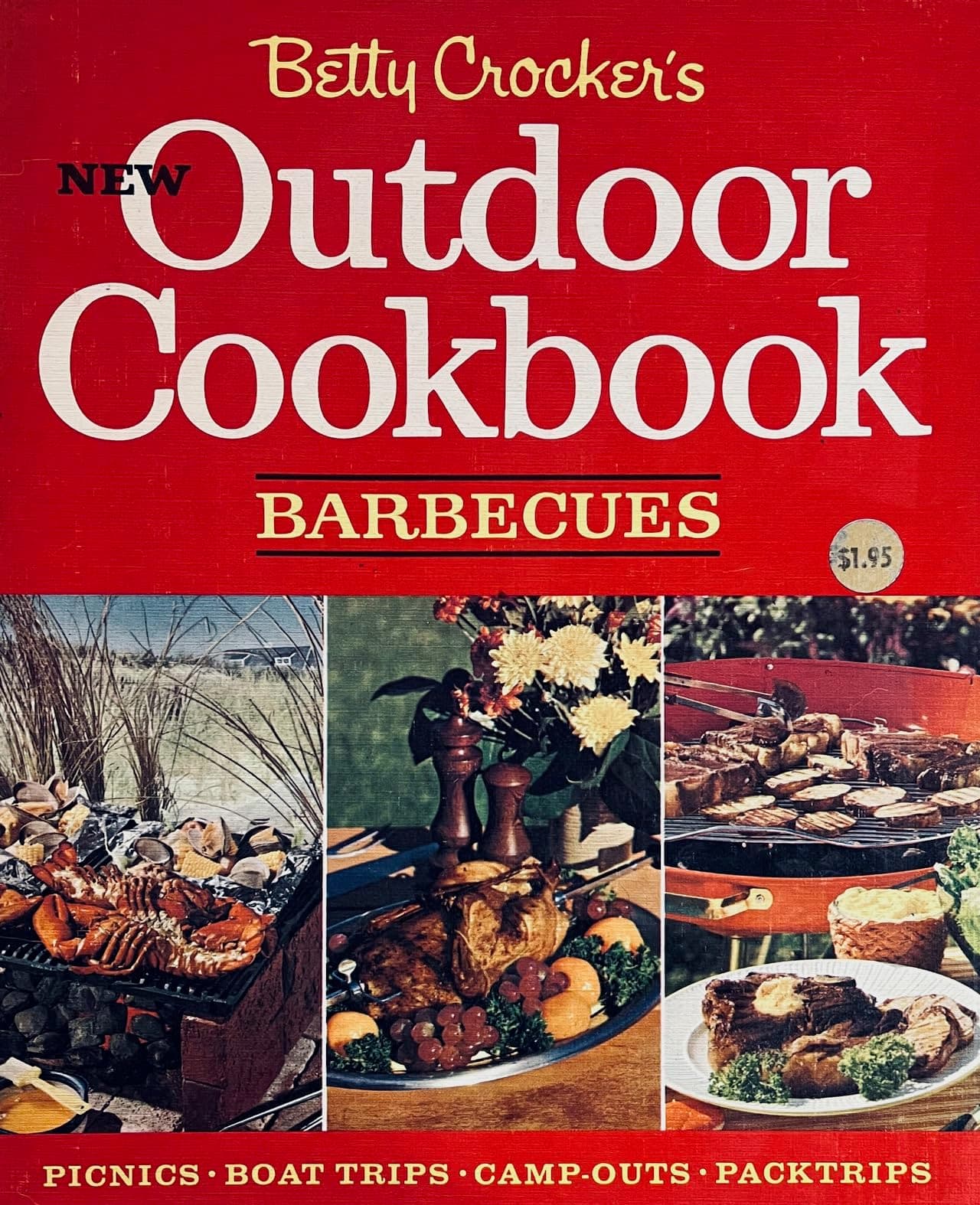 Betty Crocker's New Outdoor Cookbook Barbecues Picnics, boat trips, camp outs, packtrips Betty Crocker by null