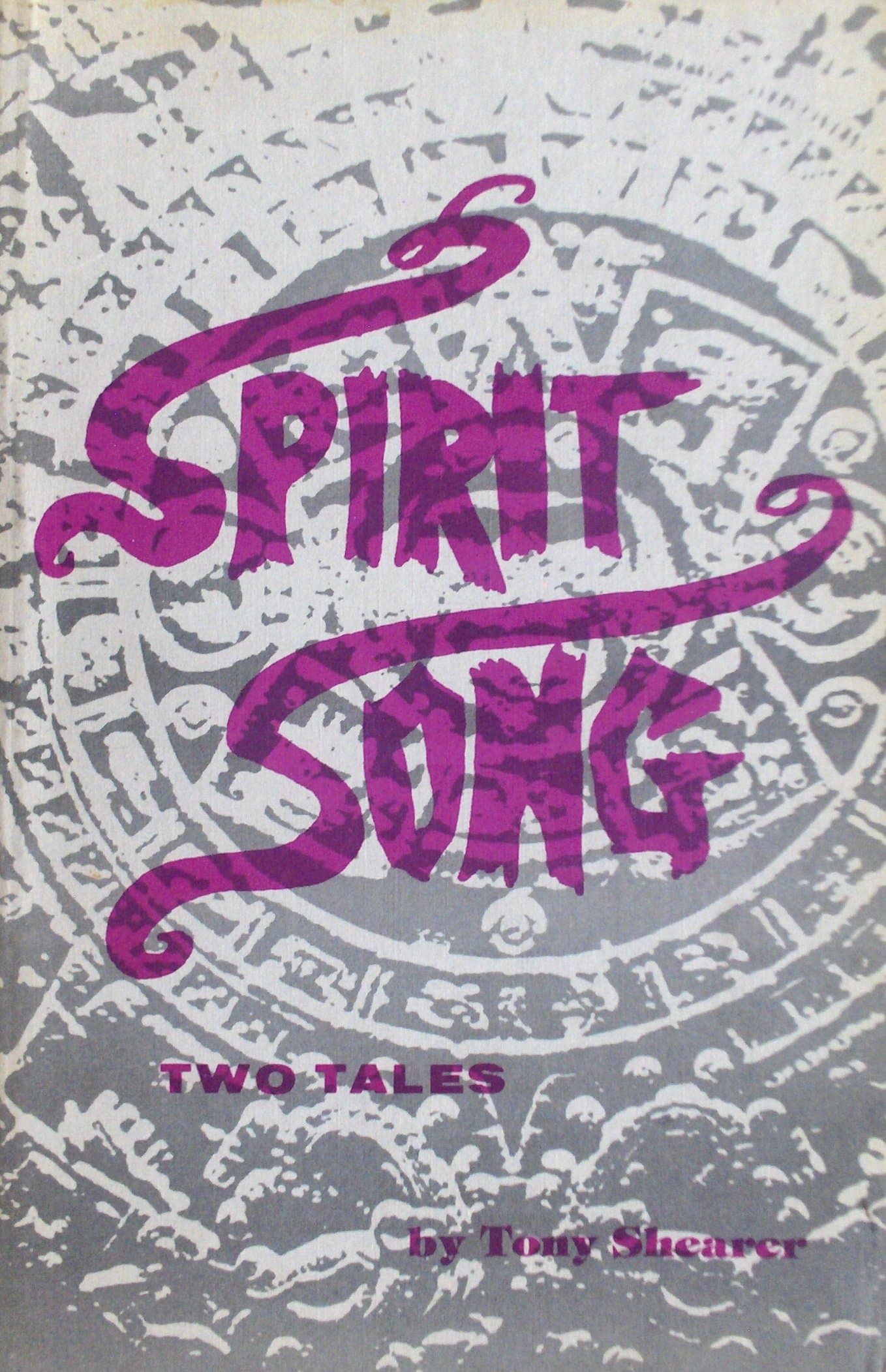 Spirit Song: Two Tales Shearer, Tony