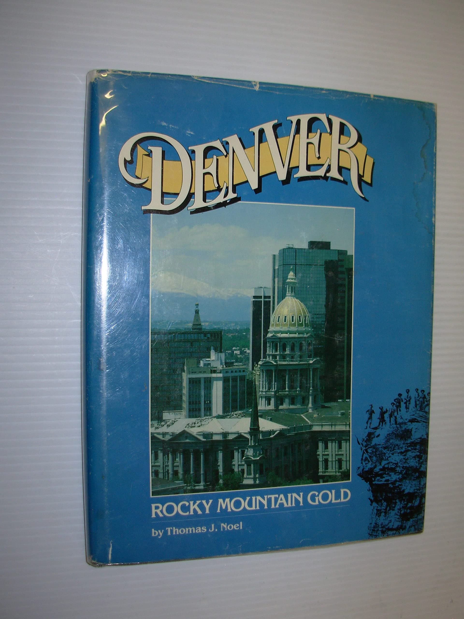 Denver, Rocky Mountain Gold (The American Portrait Series) Noel, Thomas J. by null