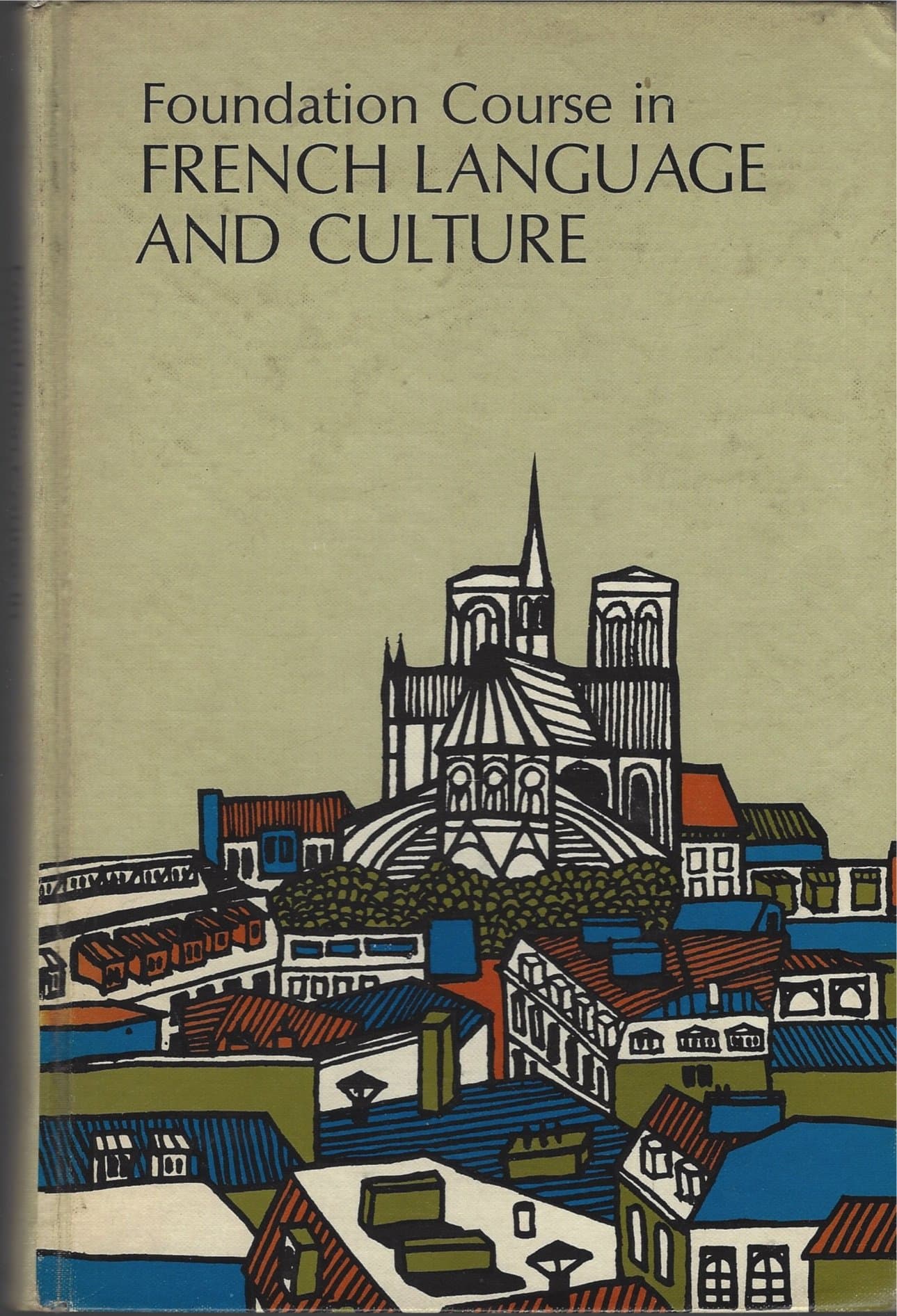 Foundation Course in French Language and Culture Clifford S. Parker and Pierre Maubrey by null