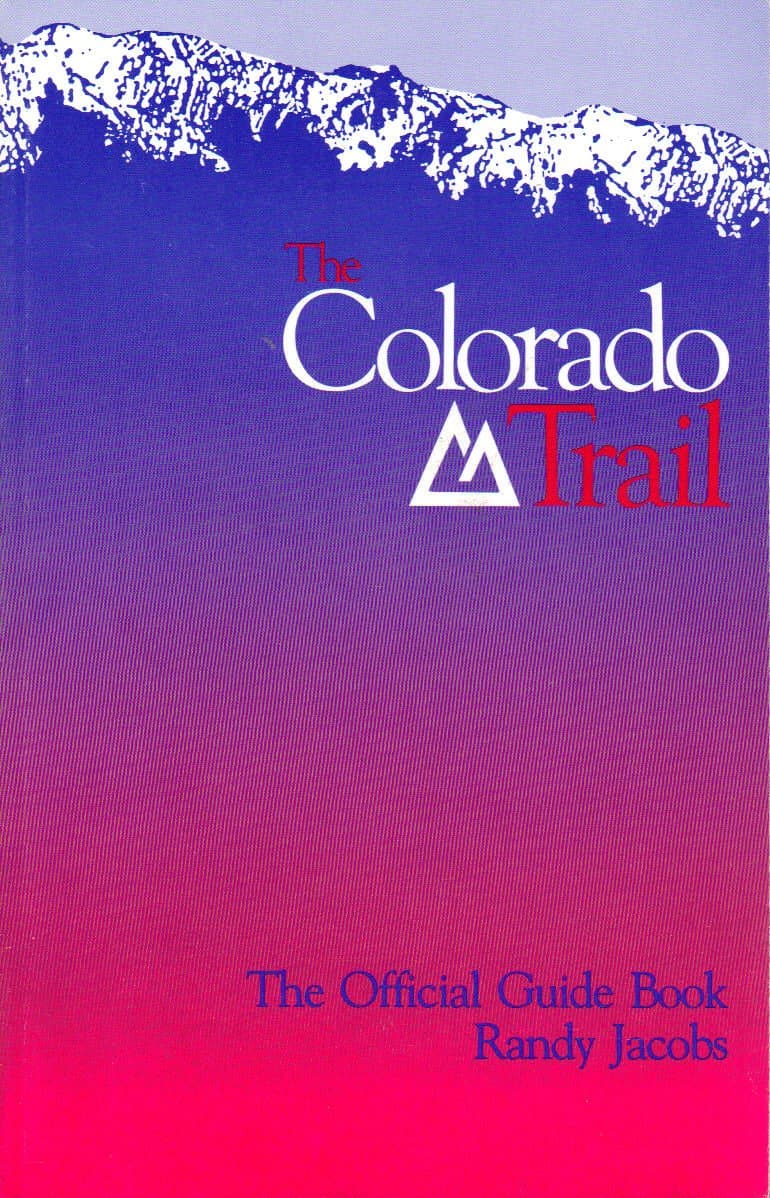Colorado Trail Official Guide Book Jacobs, Randy by null