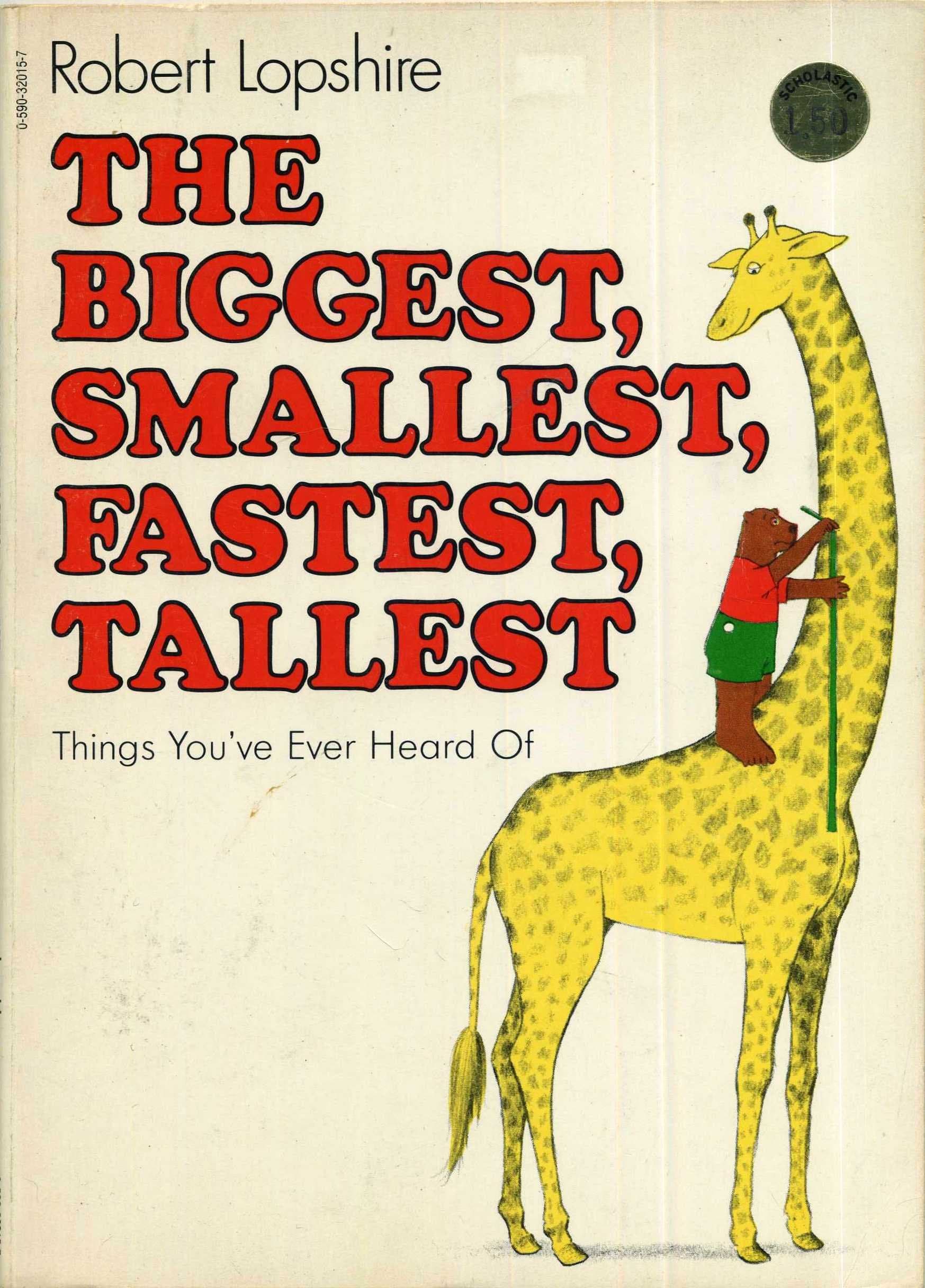 The Biggest, Smallest, Fastest, Tallest Things You've Ever Heard Of Robert Lopshire by null