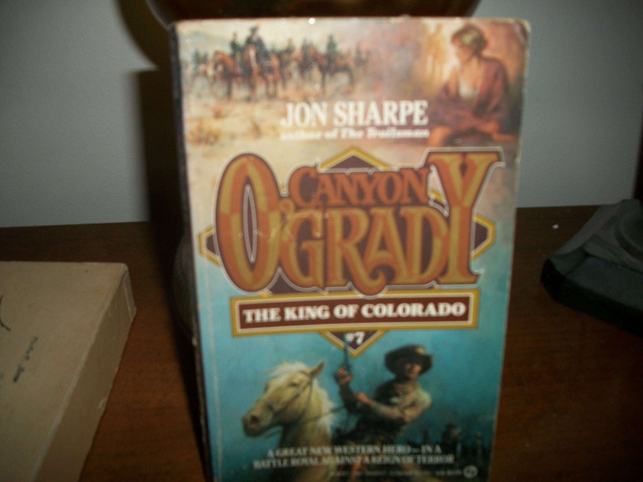 King of Colorado (Canyon O'Grady) Sharpe, Jon by null