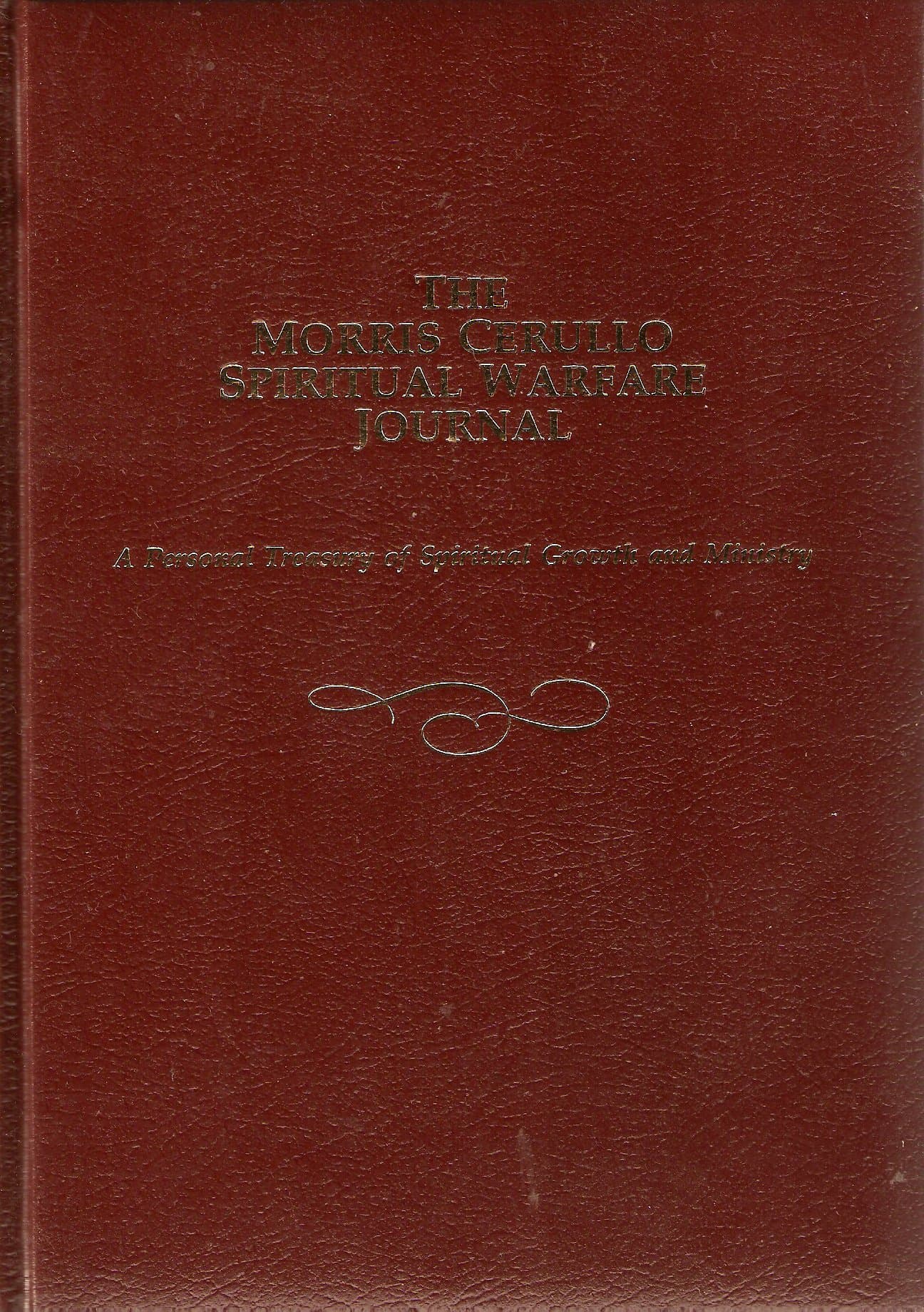 The Morris Cerullo Spiritual Warfare Journal a Personal Treasury of Spiritual Growth and Ministry by null