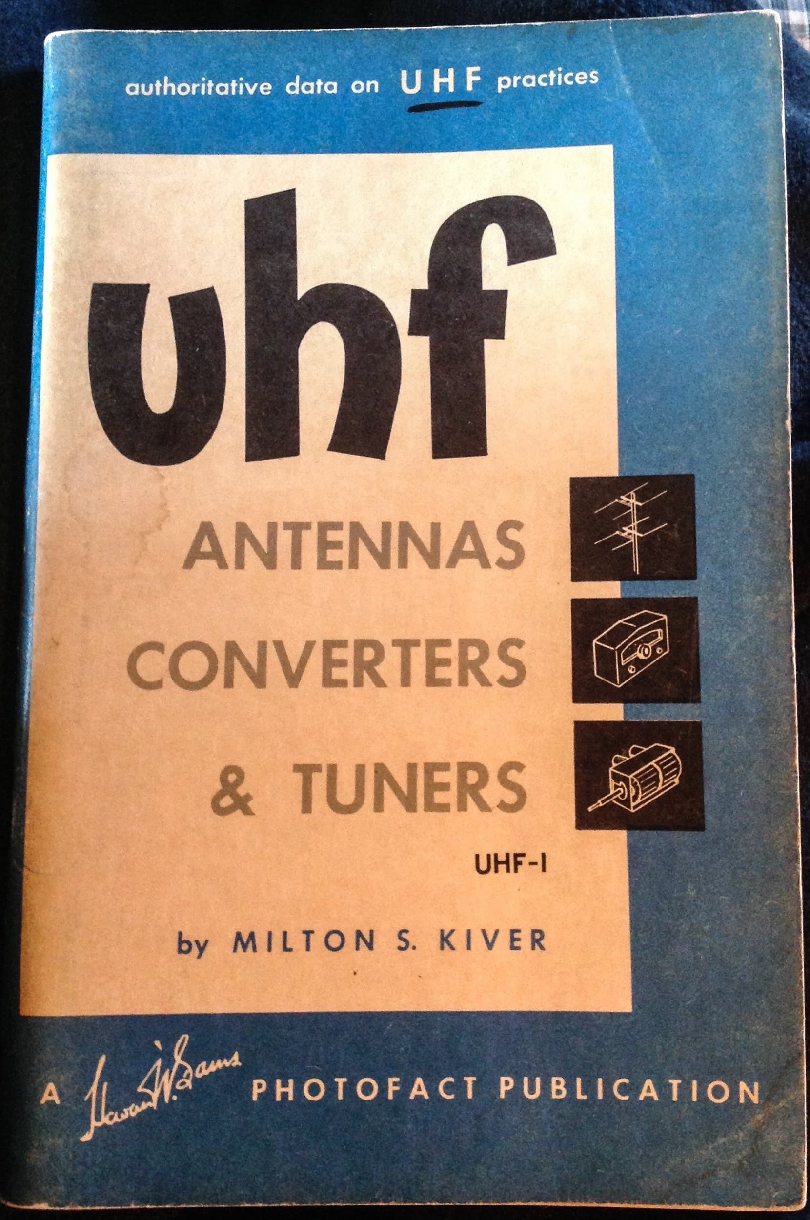 UHF antennas, converters, and tuners (A Howard W. Sams photofact publication) Kiver, Milton Sol by null