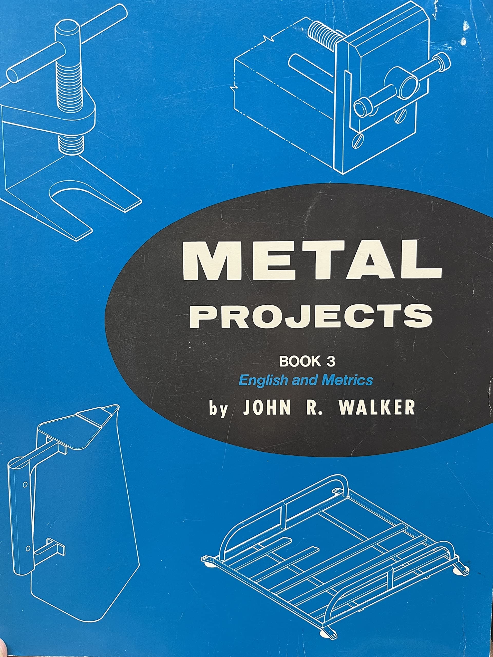 Metal Projects/Book 3 Walker, John R. by null