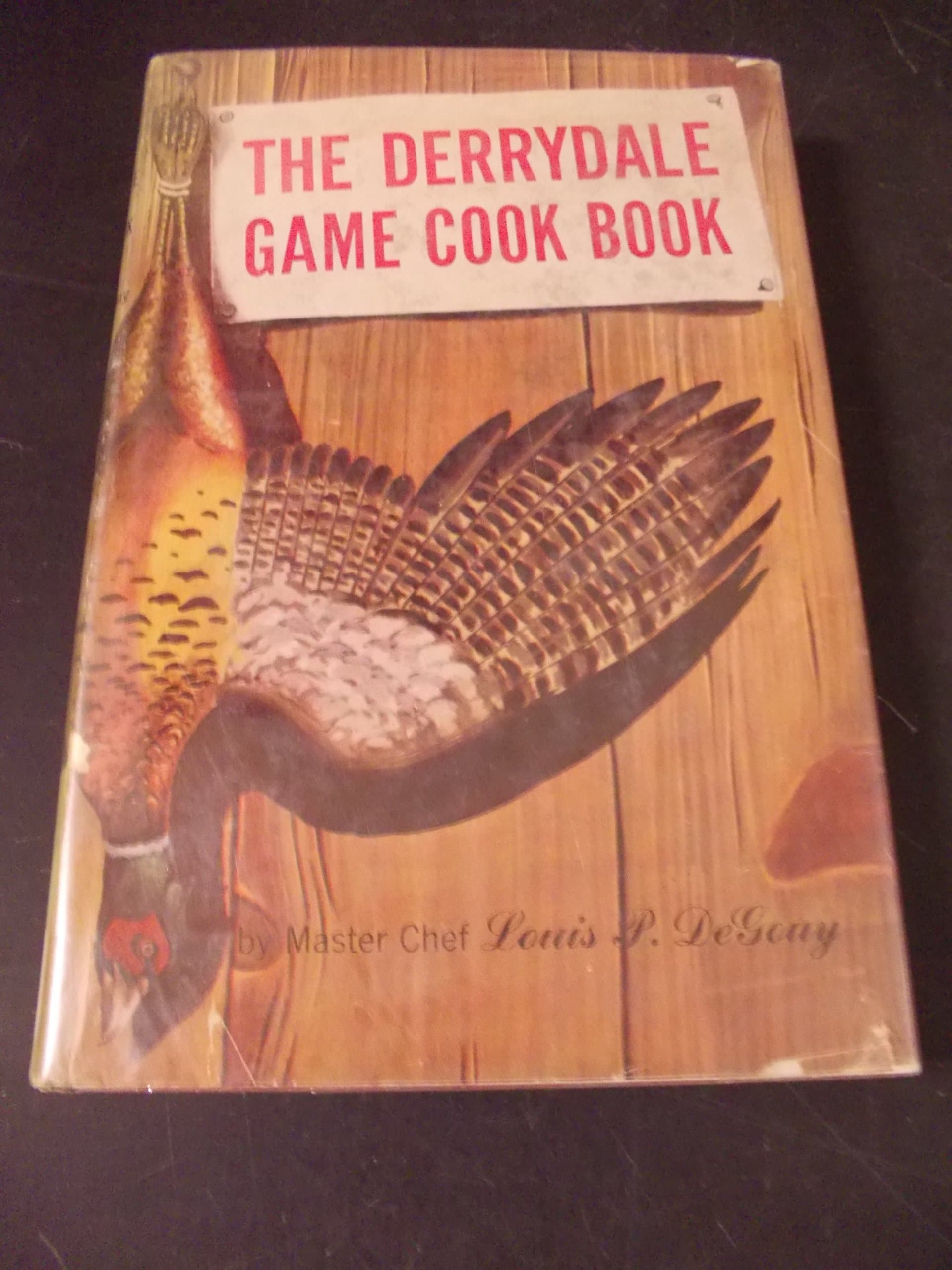 The Derrydale game cook book De Gouy, Louis Pullig by null