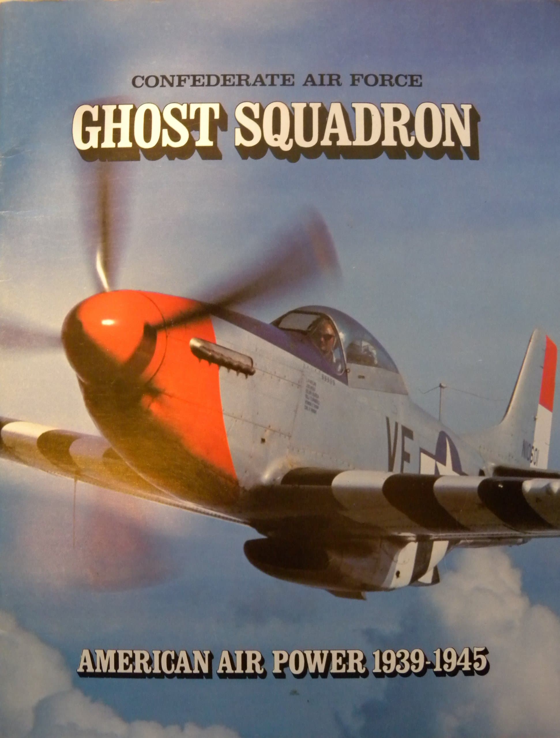 The Ghost Squadron: Confederate Air Force (Performers in Uniform) Mohn, Peter B. by null