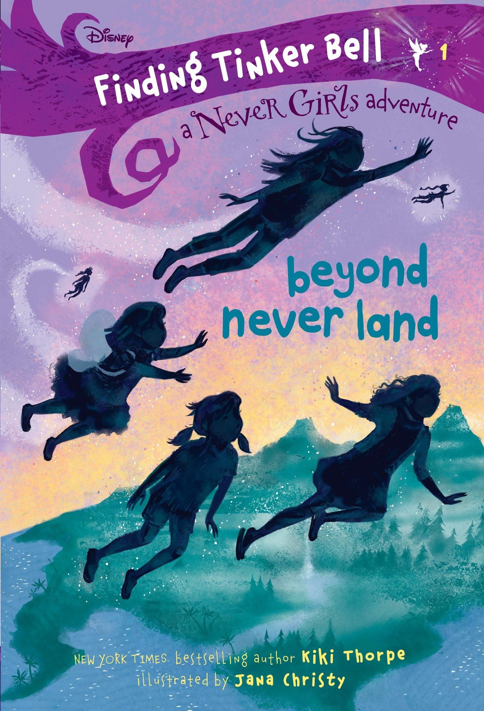 Finding Tinker Bell #1: Beyond Never Land (Disney: The Never Girls) Thorpe, Kiki and Christy, Jana by null