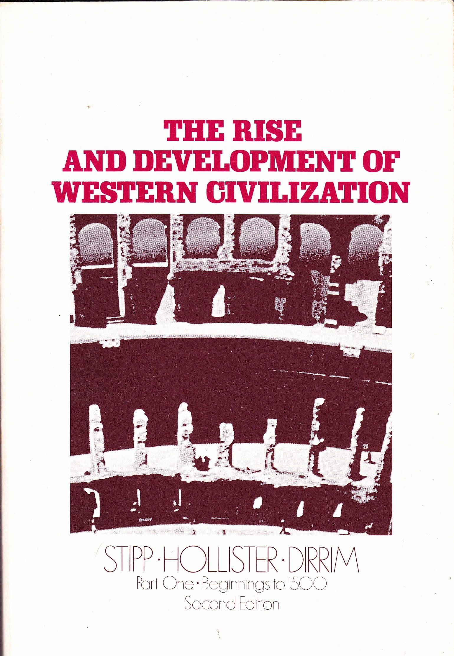 The Rise & Development of Western Civilization Hollister, C. Warren; Dirrim, Allen and Stipp, John by null