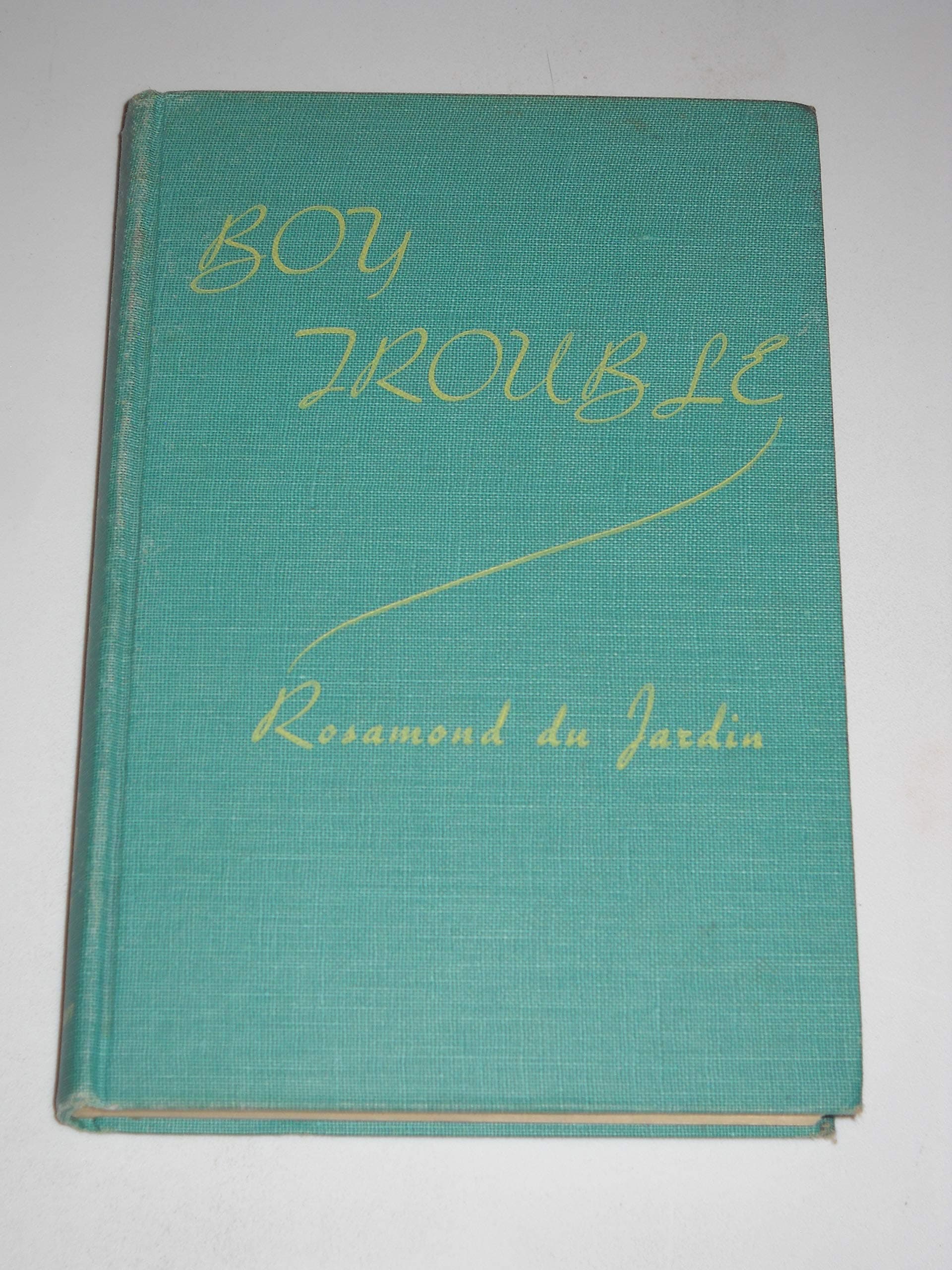 Boy trouble,: A Tobey Heydon story Du Jardin, Rosamond Neal by null