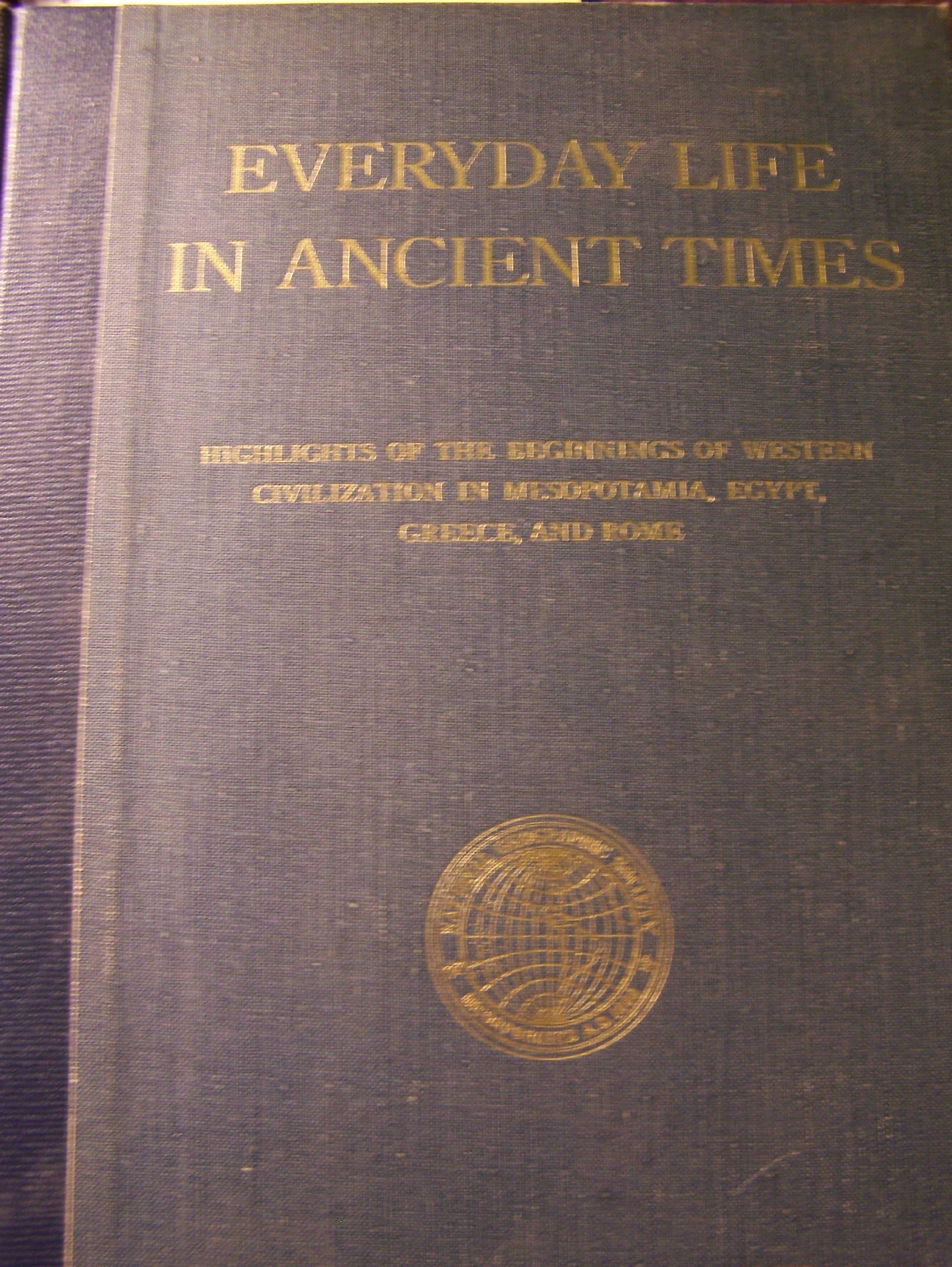Everyday Life in Ancient Times