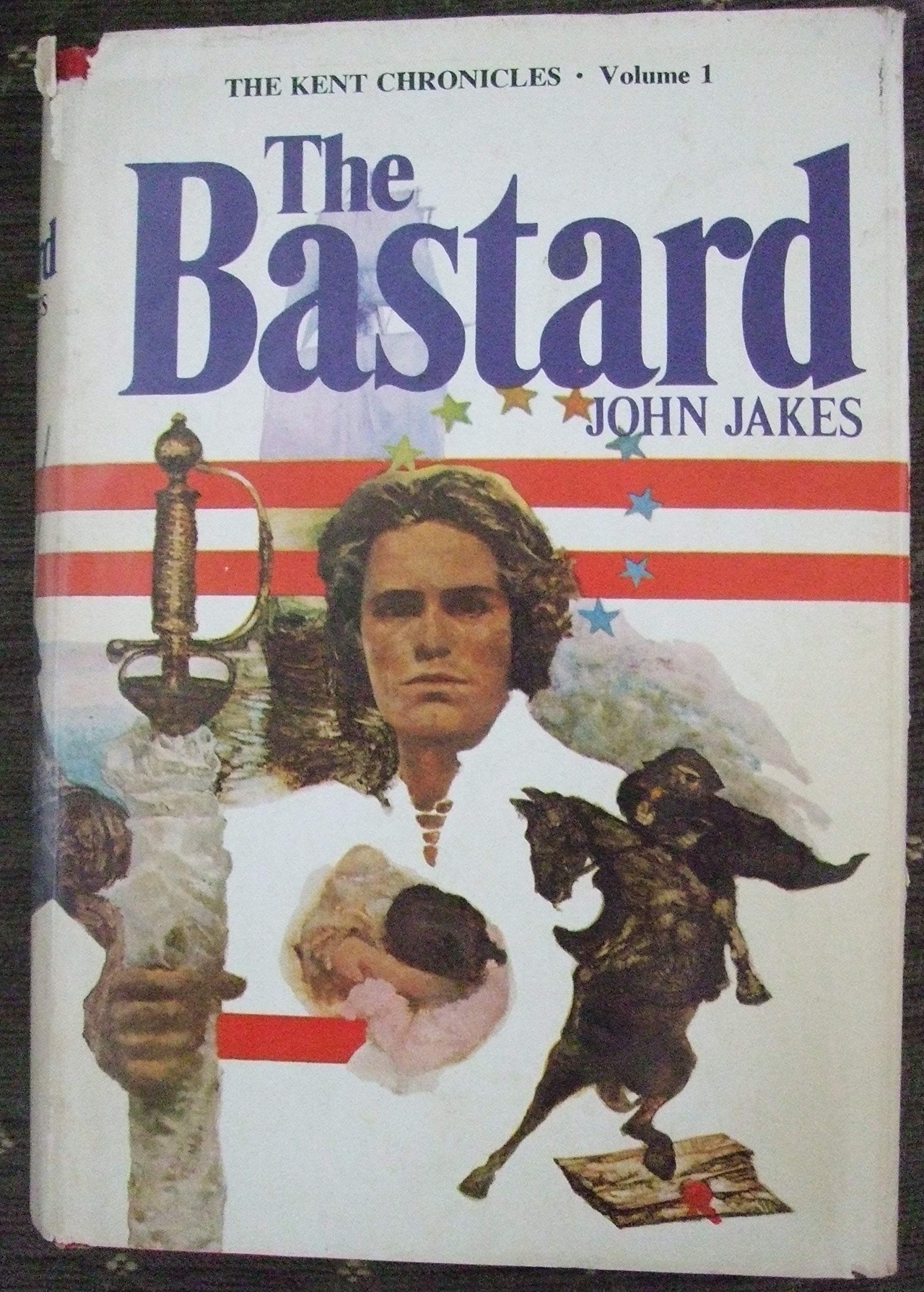 The Bastard: The Kent Chronicles Volume One