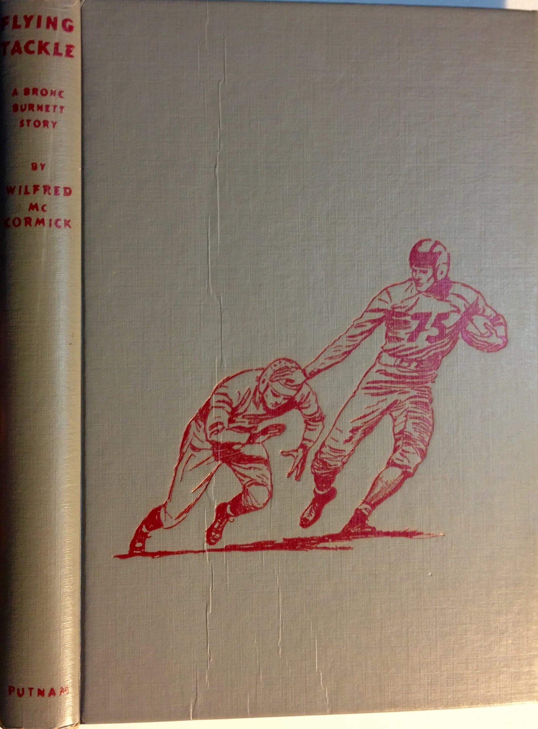 Flying Tackle: A Bronc Burnett Story McCormick, Wilfred by null
