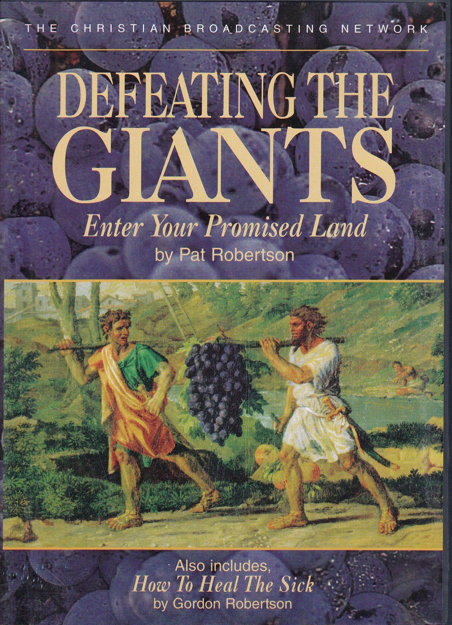 Defeating the Giants (Enter Your Promised Land & How to Heal the Sick)