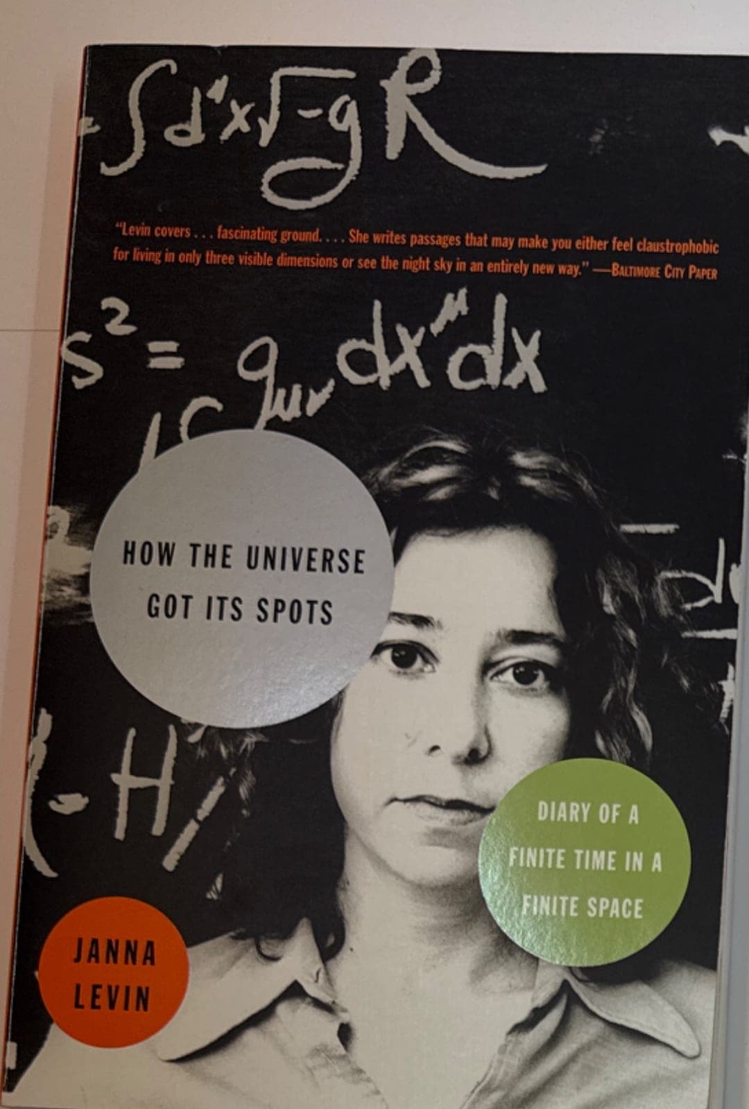 How the Universe Got Its Spots: Diary of a Finite Time in a Finite Space