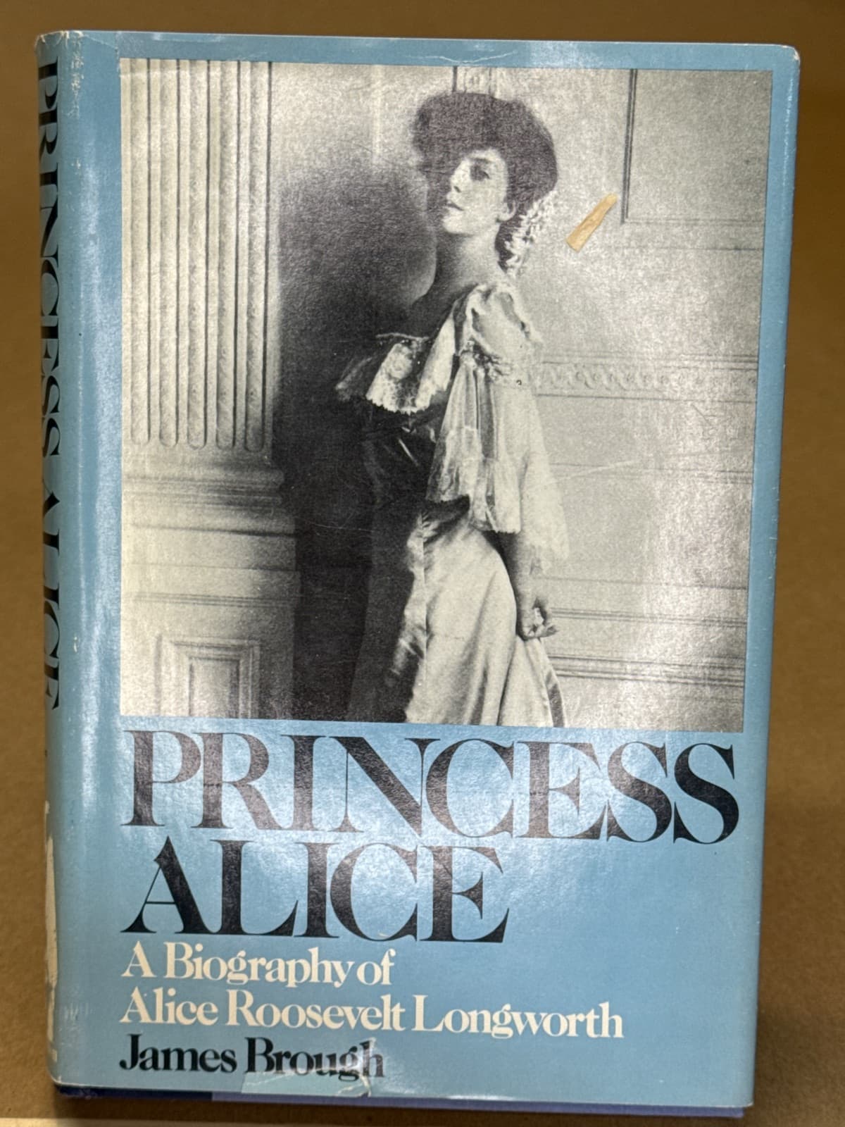 Princess Alice: A Biography of Alice Roosevelt Longworth by James Brough - front cover