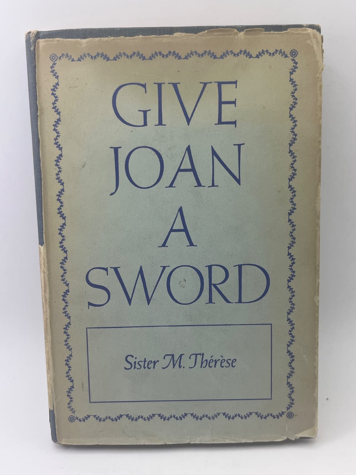Give Joan a Sword by Sister M. Thérèse - front cover
