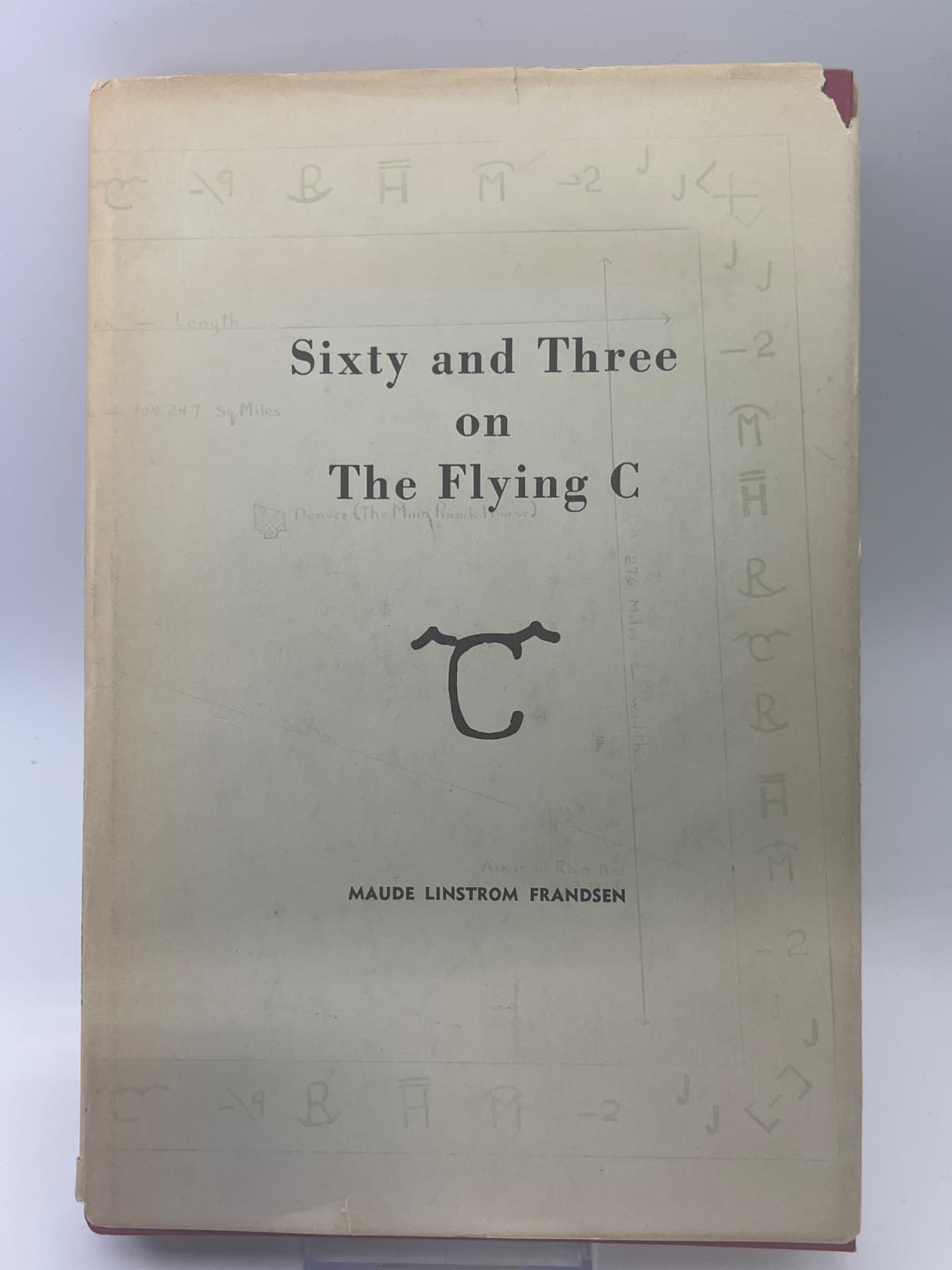 Sixty and Three on The Flying C by Maude Linstrom Frandsen - front cover