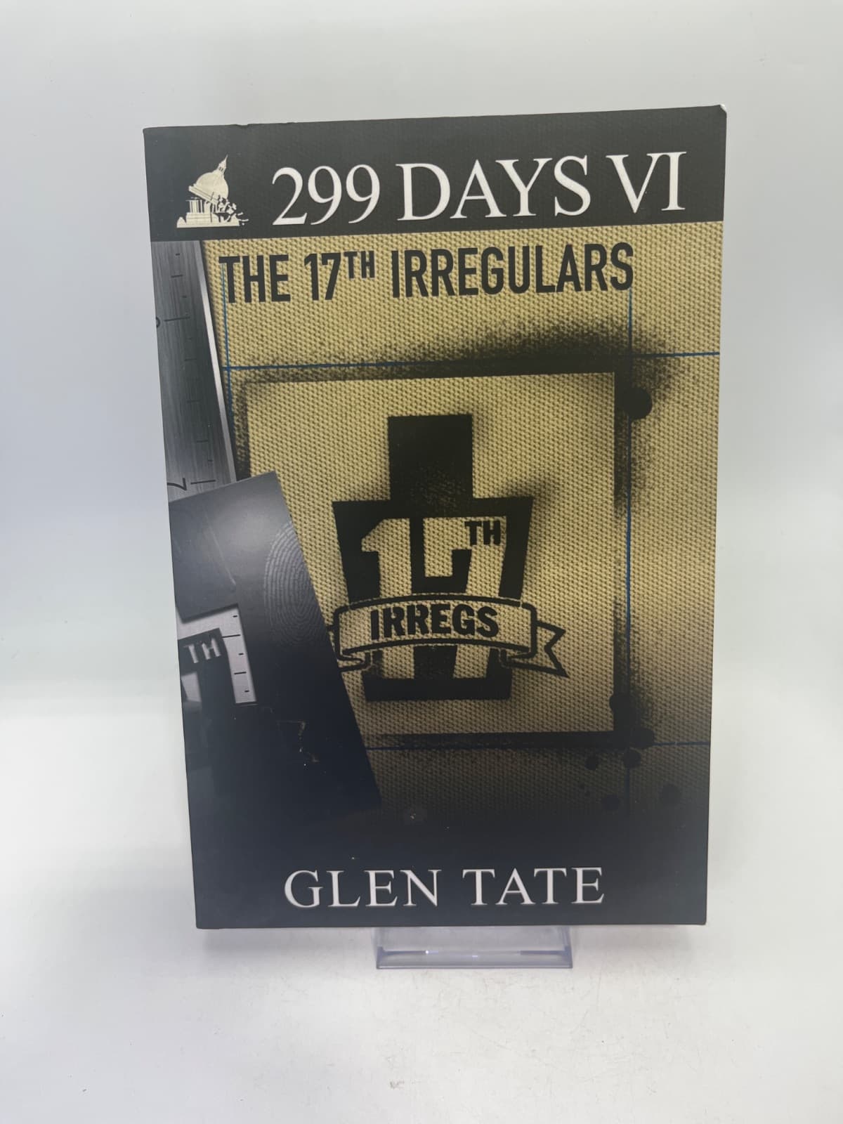 299 Days VI: The 17th Irregulars by Glen Tate - front cover