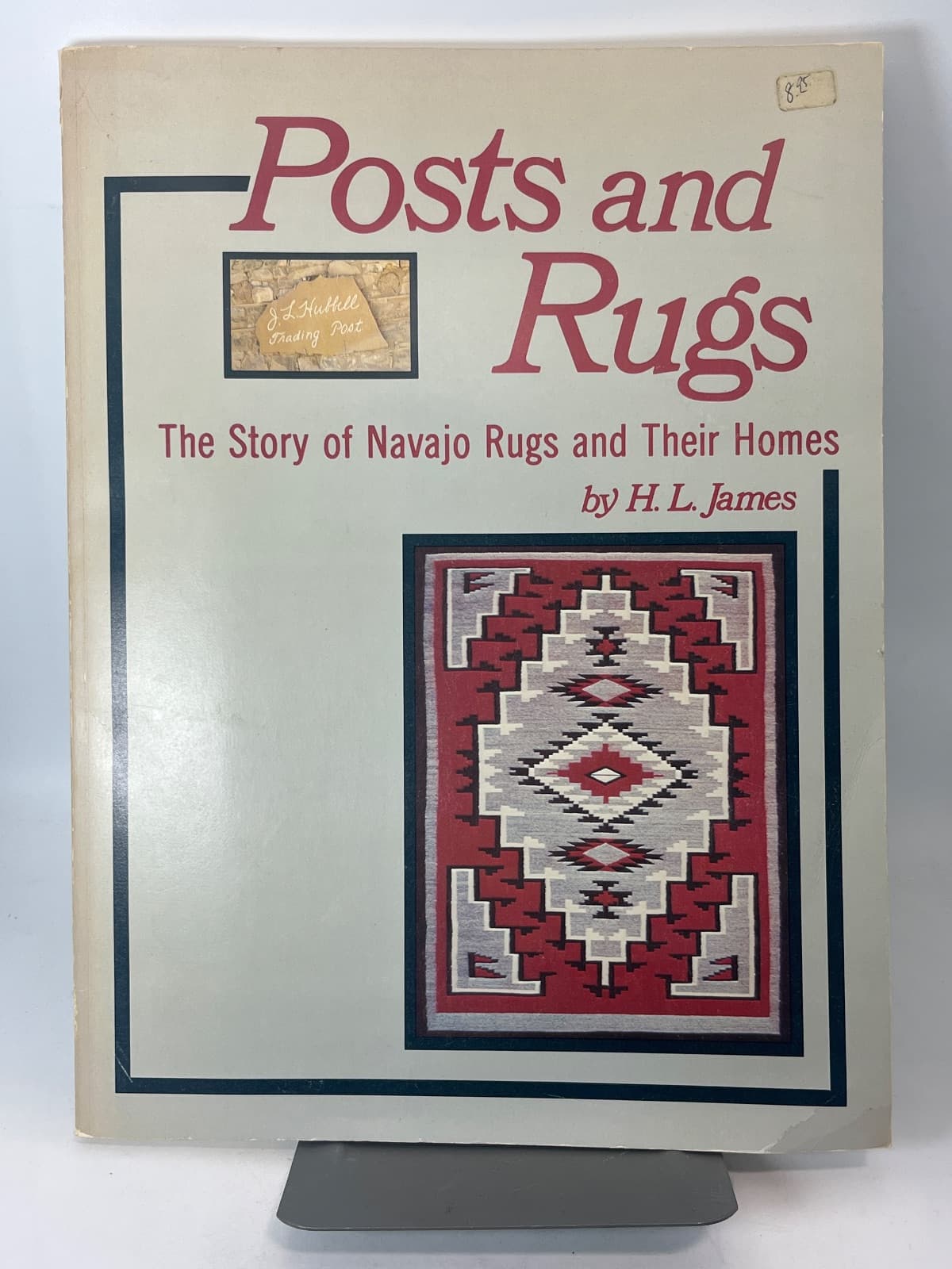 Posts and Rugs: The Story of Navajo Rugs and Their Homes by H. L. James - front cover