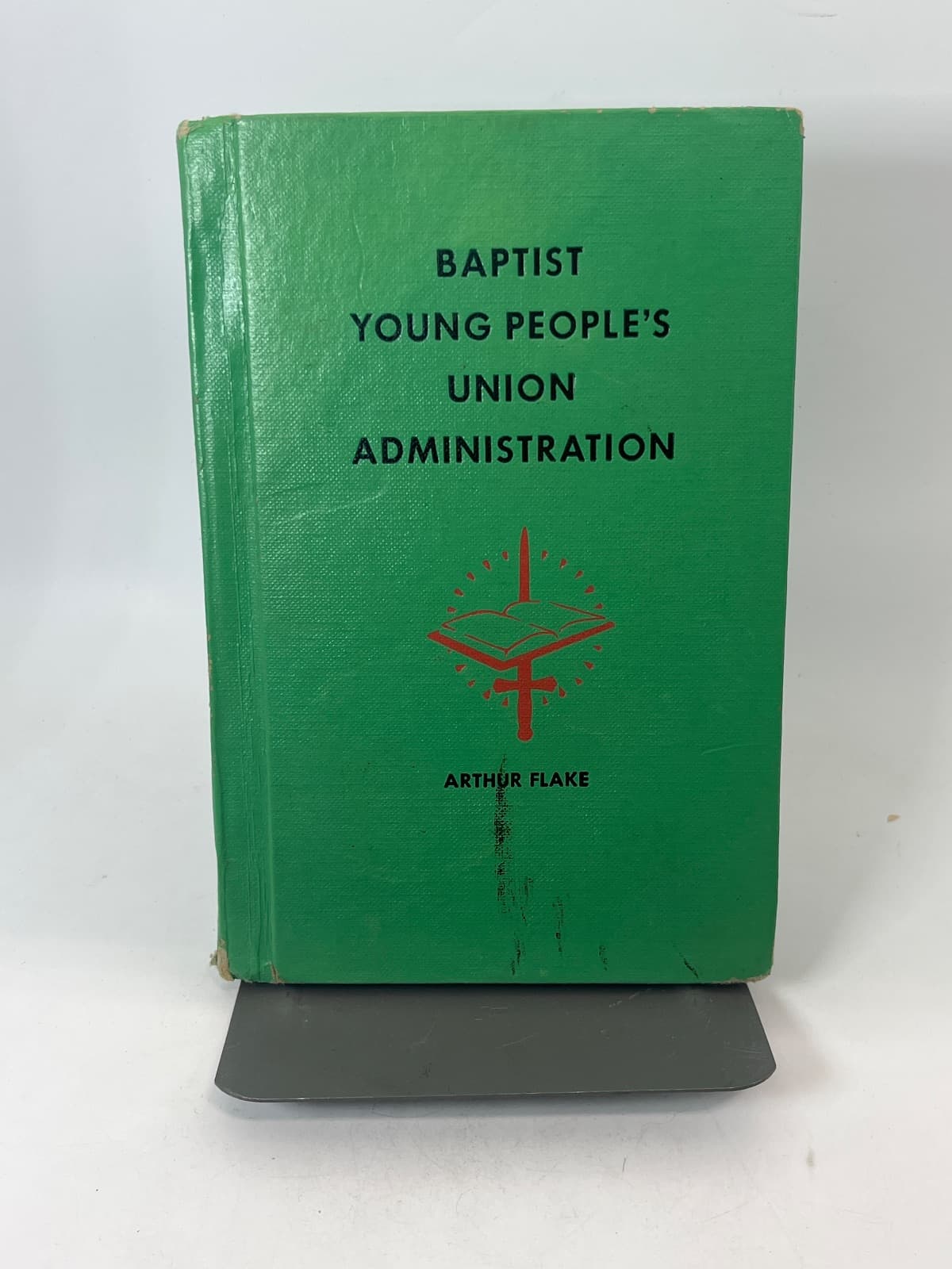 Baptist Young People's Union Administration by Arthur Flake - front cover