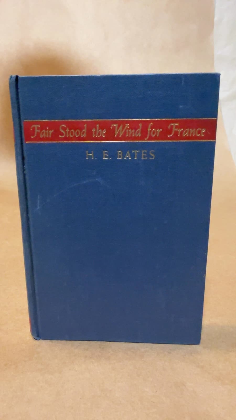 Fair Stood the Wind for France by H. E. Bates - front cover