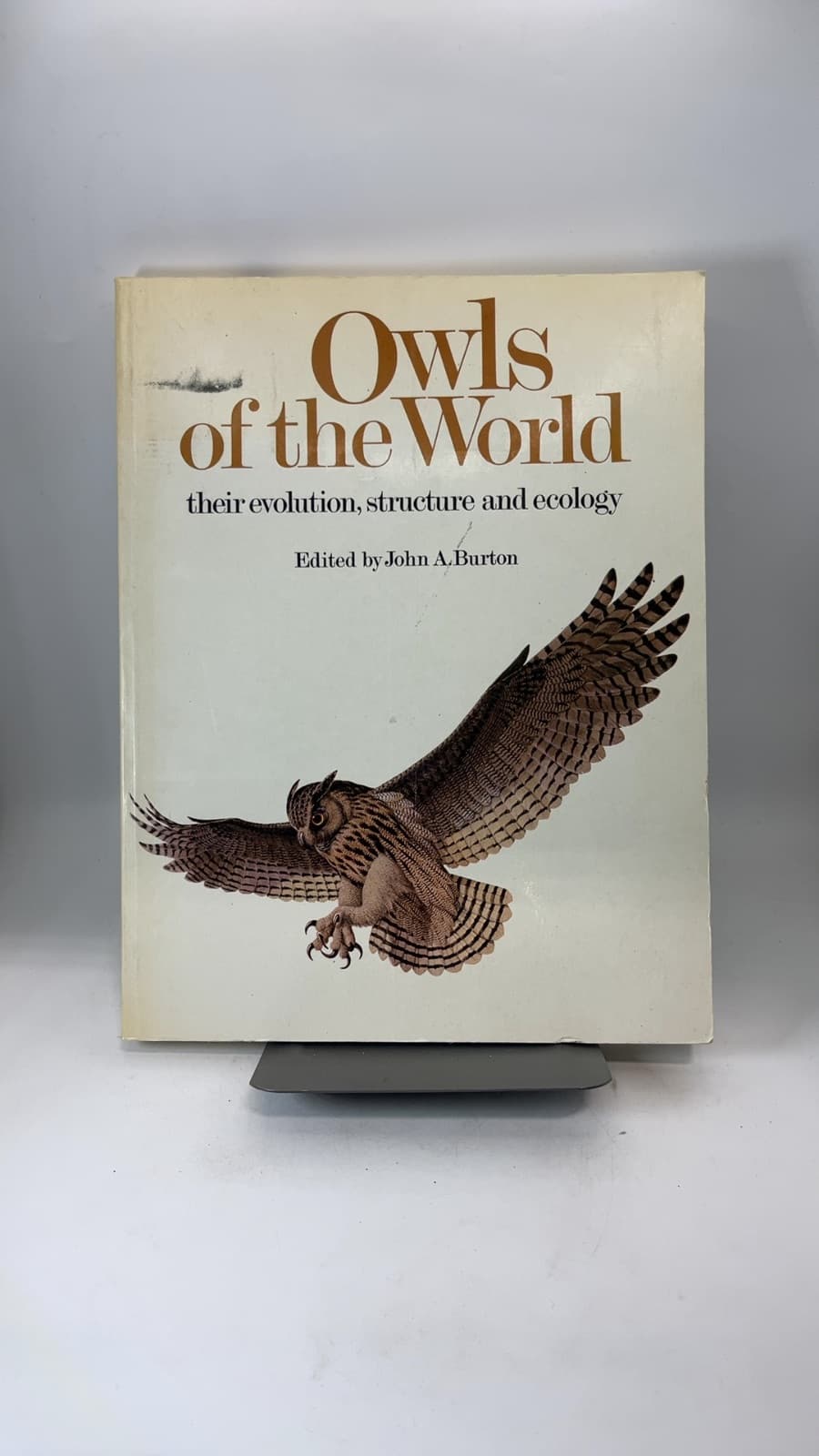 Owls of the World: their evolution, structure and ecology by John A. Burton (Editor) - front cover