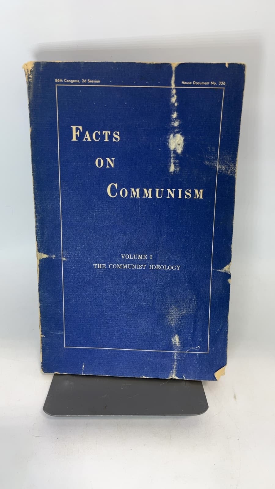 Facts on Communism: Volume I, The Communist Ideology by Committee on Un-American Activities, House of Representatives - front cover