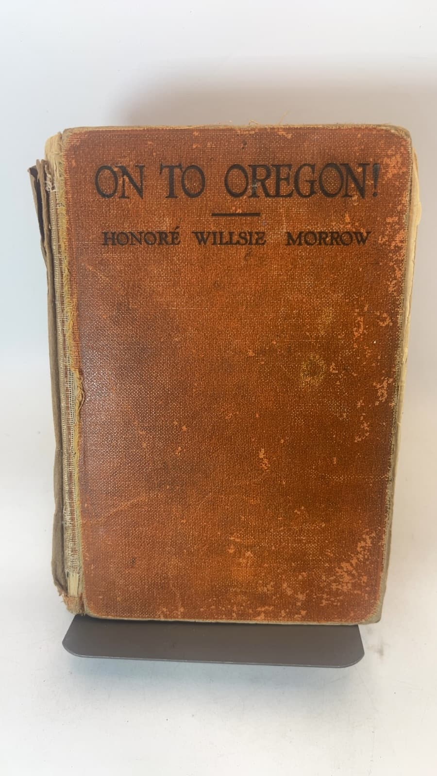 On to Oregon! The Story of a Pioneer Boy by Honoré Willsie Morrow - front cover