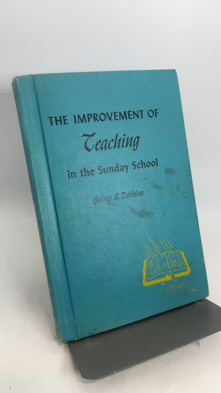 The Improvement of Teaching in the Sunday School by Gaines S. Dobbins, Th.D. - front cover