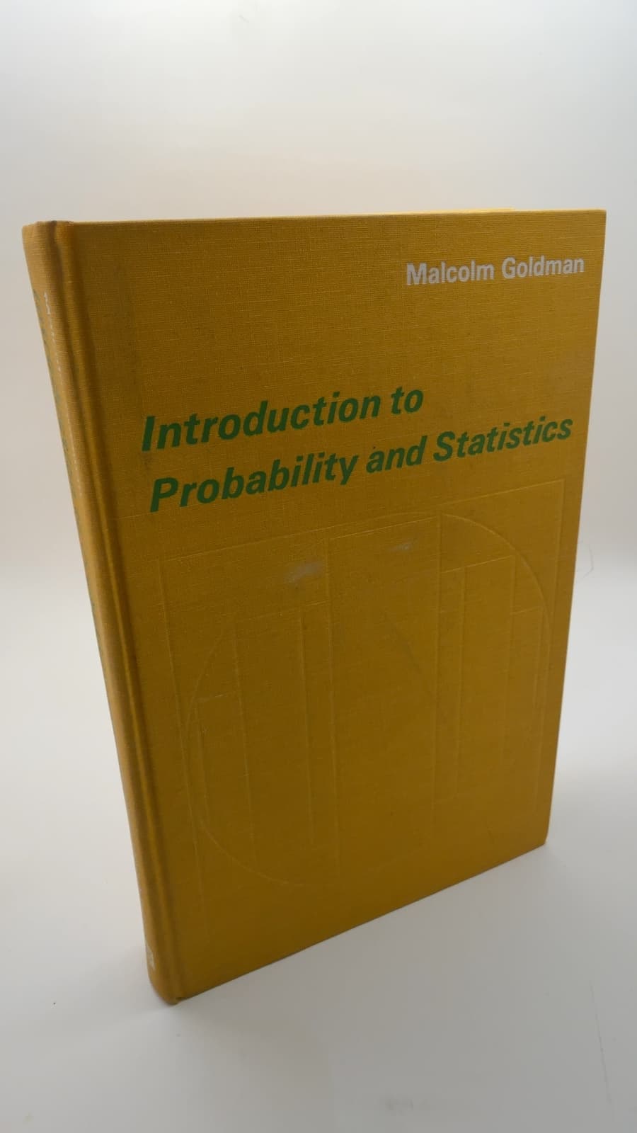 Introduction to Probability and Statistics by Malcolm Goldman - front cover