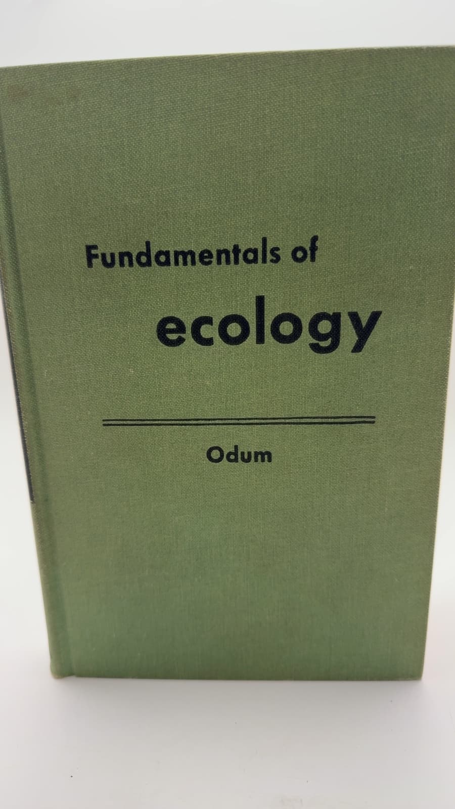 Fundamentals of Ecology by Eugene P. Odum in collaboration with Howard T. Odum - front cover