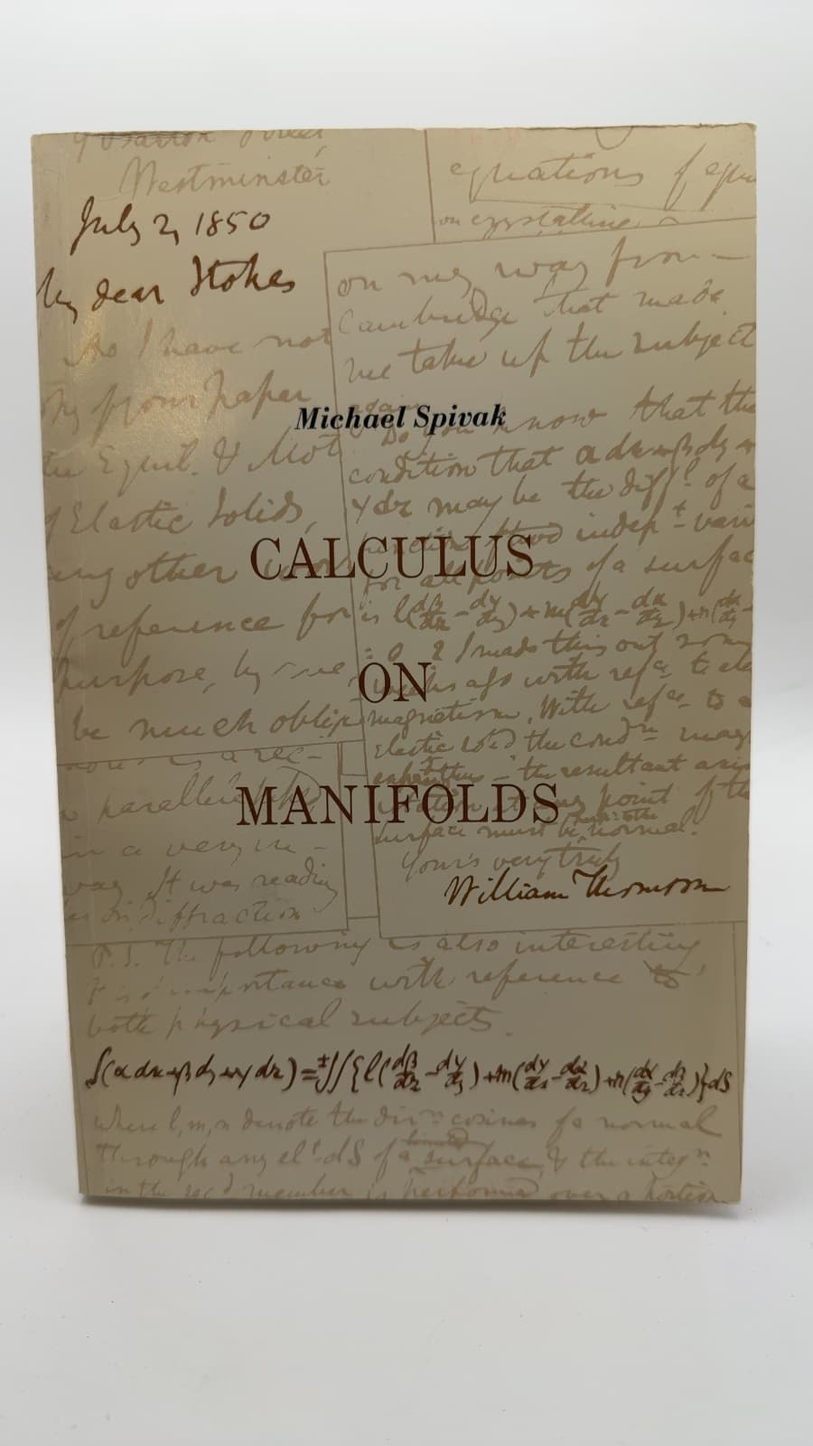 Calculus on Manifolds: A Modern Approach to Classical Theorems of Advanced Calculus by Michael Spivak - front cover