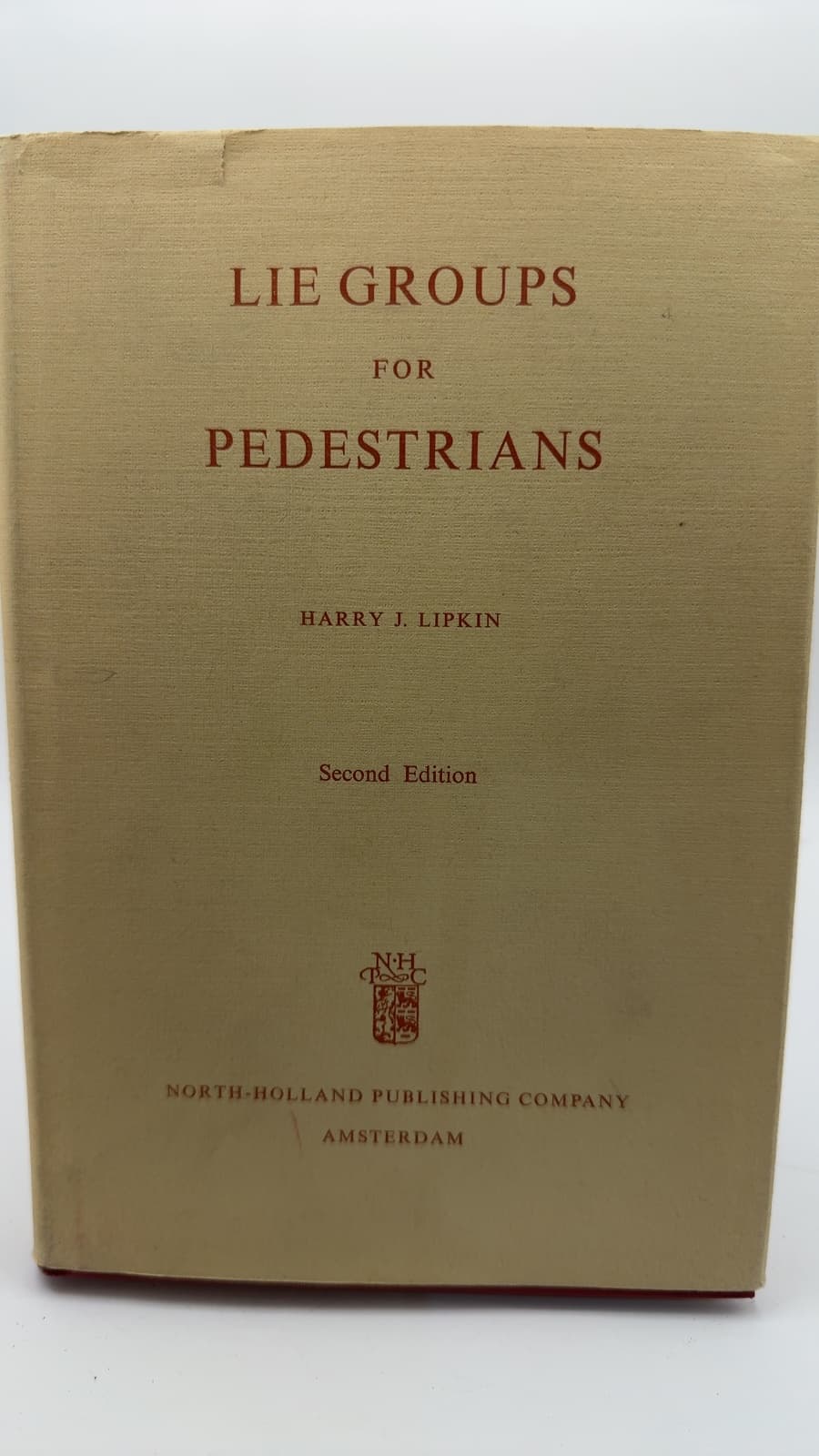 LIE Groups FOR Pedestrians by Harry J. Lipkin - front cover