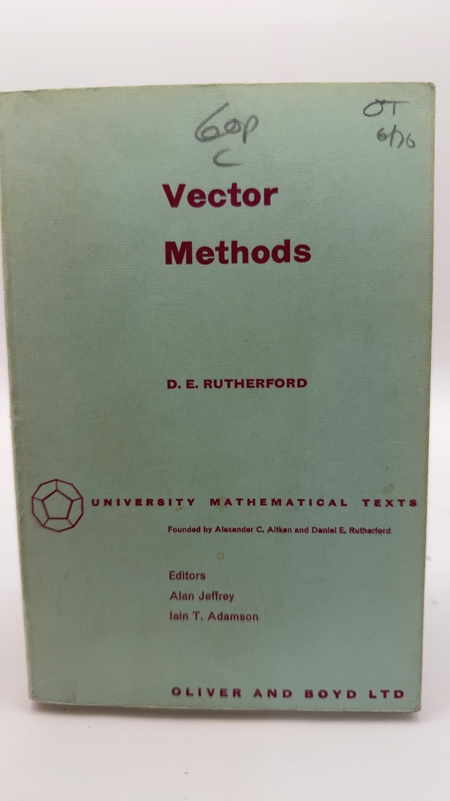 Vector Methods: Applied to Differential Geometry, Mechanics, and Potential Theory by D. E. Rutherford - front cover