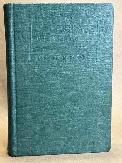Florida Wild Flowers [hardcover] Mary Francis Baker
