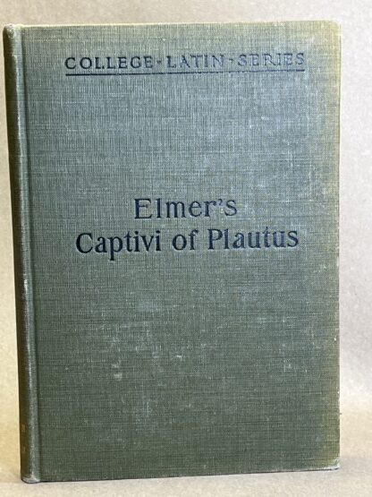Captivi of Plautus [hardcover] Herbert C. Elmer