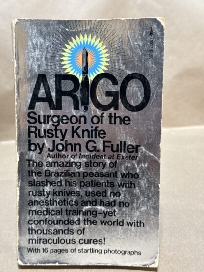 Arigo: Surgeon of the Rusty Knife John Grant Fuller