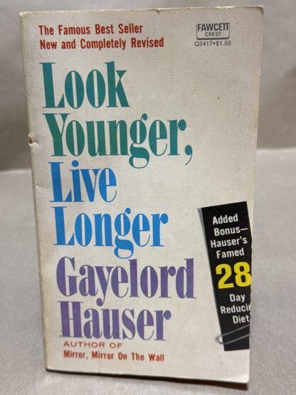 Look Younger, Live Longer [Paperback] Gayelord Hauser