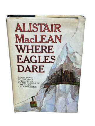Where Eagles Dare [Hardcover] Alistair MacLean First Edition - Cover