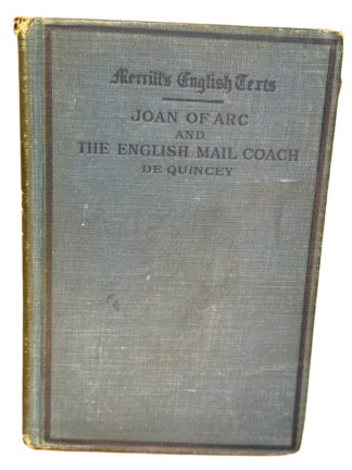 Joan of Arc and The English Mail Coach [Hardcover] Thomas De Quincey 1906 - Cover