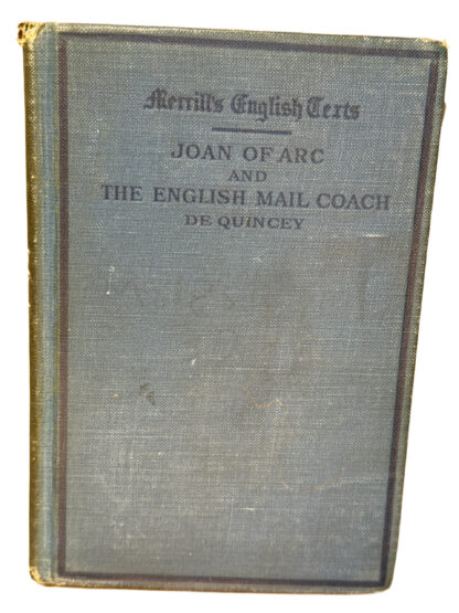 Joan of Arc and The English Mail Coach [Hardcover] Thomas De Quincey 1906 - Cover