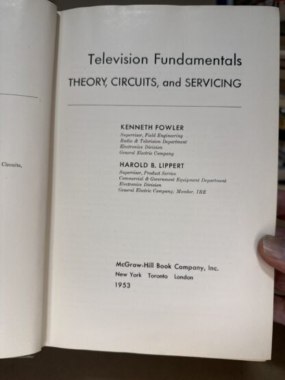 Television Fundamentals: Theory, Circuits, and Servicing [Hardcover] Kenneth Fowler 1953 - Image 2