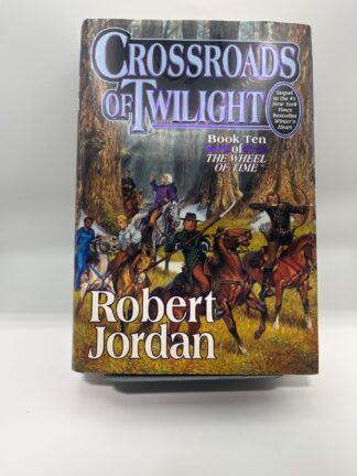 Crossroads of Twilight - Robert Jordan - Wheel of Time - Hardcover - First Edition/First Print - Cover