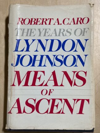 The Years of Lyndon Johnson: Means of Ascent - Cover